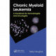 Chronic Myeloid Leukemia: A Handbook for Hematologists and Oncologists