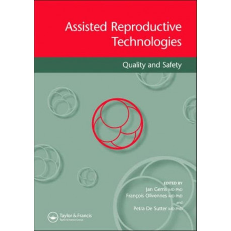 Assisted Reproductive Technologies: Quality and Safety