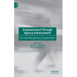 Empowerment Through Agency Enhancement: An Interdisciplinary Exploration