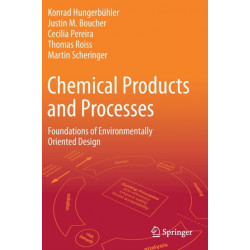 Chemical Products and Processes: Foundations of Environmentally Oriented Design