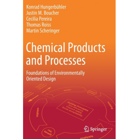 Chemical Products and Processes: Foundations of Environmentally Oriented Design