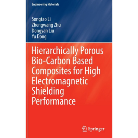 Hierarchically Porous Bio-Carbon Based Composites for High Electromagnetic Shielding Performance