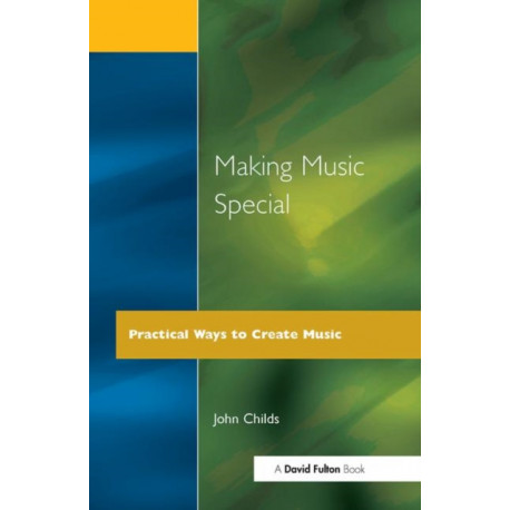 Making Music Special: Practical Ways to Create Music