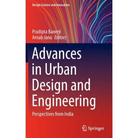 Advances in Urban Design and Engineering: Perspectives from India