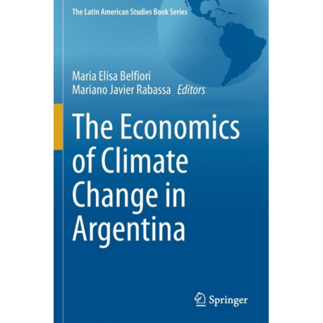 The Economics of Climate Change in Argentina