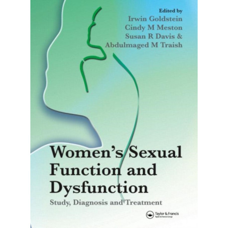 Women's Sexual Function and Dysfunction: Study, Diagnosis and Treatment