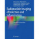 Radionuclide Imaging of Infection and Inflammation: A Pictorial Case-Based Atlas