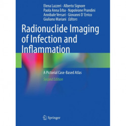 Radionuclide Imaging of Infection and Inflammation: A Pictorial Case-Based Atlas