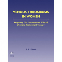 Venous Thrombosis in Women: Pregnancy, the Contraceptive Pill and Hormone Replacement Therapy