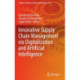 Innovative Supply Chain Management via Digitalization and Artificial Intelligence