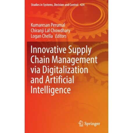 Innovative Supply Chain Management via Digitalization and Artificial Intelligence