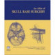 Atlas of Skull Base Surgery