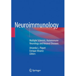 Neuroimmunology: Multiple Sclerosis, Autoimmune Neurology and Related Diseases
