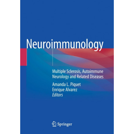 Neuroimmunology: Multiple Sclerosis, Autoimmune Neurology and Related Diseases
