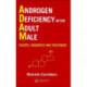 Androgen Deficiency in The Adult Male: Causes, Diagnosis and Treatment