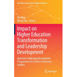 Impact on Higher Education Transformation and Leadership Development: Overseas Leadership Development Programmes for Chinese University Leaders