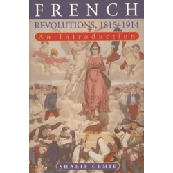 French Revolutions, 1815-1914: An Introduction