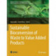 Sustainable Bioconversion of Waste to Value Added Products