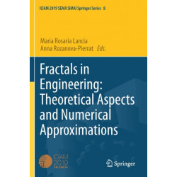 Fractals in Engineering: Theoretical Aspects and Numerical Approximations