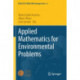 Applied Mathematics for Environmental Problems