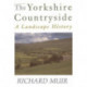 The Yorkshire Countryside: A Landscape History
