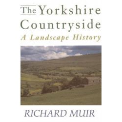 The Yorkshire Countryside: A Landscape History