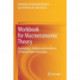 Workbook for Macroeconomic Theory: Fluctuations, Inflation and Growth in Closed and Open Economies