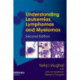 Understanding Leukemias, Lymphomas and Myelomas