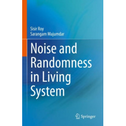 Noise and Randomness in Living System