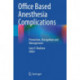 Office Based Anesthesia Complications: Prevention, Recognition and Management