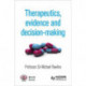 Therapeutics, Evidence and Decision-Making
