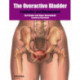 The Overactive Bladder: Evaluation and Management