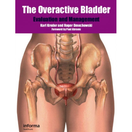 The Overactive Bladder: Evaluation and Management