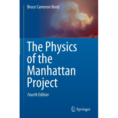 The Physics of the Manhattan Project