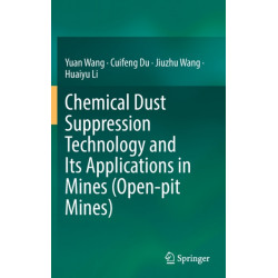 Chemical Dust Suppression Technology and Its Applications in Mines (Open-pit Mines)