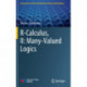 R-Calculus, II: Many-Valued Logics