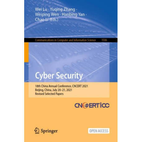 Cyber Security: 18th China Annual Conference, CNCERT 2021, Beijing, China, July 20–21, 2021, Revised Selected Papers