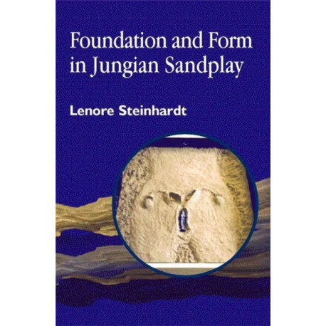 Foundation and Form in Jungian Sandplay