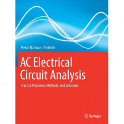 AC Electrical Circuit Analysis: Practice Problems, Methods, and Solutions
