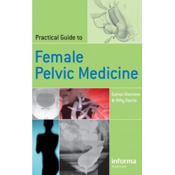 Practical Guide to Female Pelvic Medicine