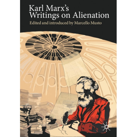 Karl Marx's Writings on Alienation