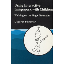 Using Interactive Imagework with Children: Walking on the Magic Mountain