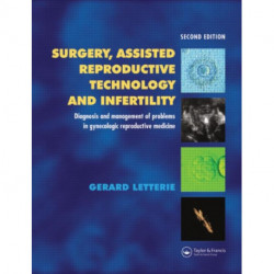 Surgery, Assisted Reproductive Technology and Infertility: Diagnosis and Management of Problems in Gynecologic Reproductive Medicine