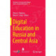 Digital Education in Russia and Central Asia