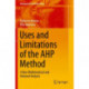 Uses and Limitations of the AHP Method: A Non-Mathematical and Rational Analysis