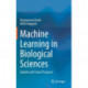 Machine Learning in Biological Sciences: Updates and Future Prospects