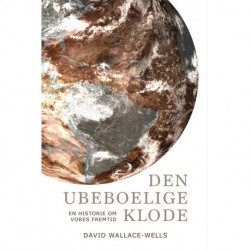 Den ubeboelige klode: En historie om vores fremtid