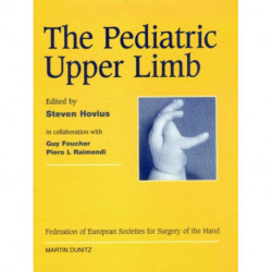 The Pediatric Upper Limb: Published in association with the Federation of European Societies for Surgery of the Hand