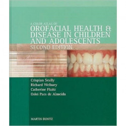 Color Atlas of Orofacial Health and Disease in Children and Adolescents: Diagnosis and Management, Second Edition