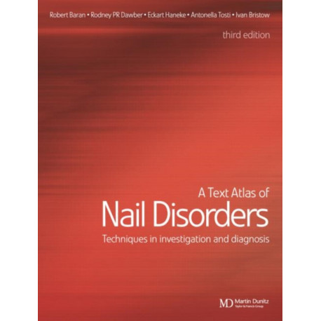 A Text Atlas of Nail Disorders: Techniques in Investigation and Diagnosis